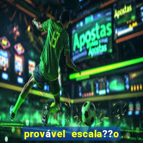 provável escala??o do milan hoje