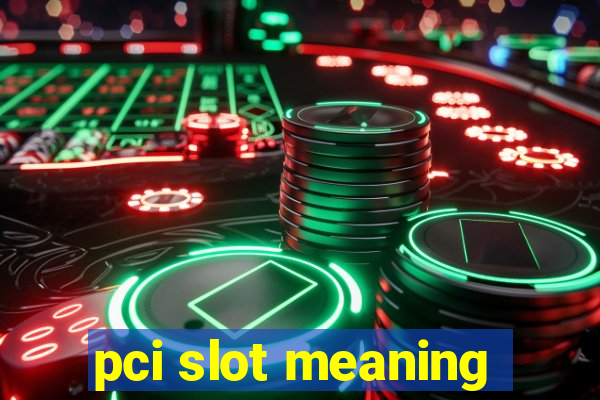 pci slot meaning