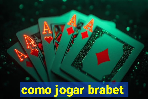 como jogar brabet