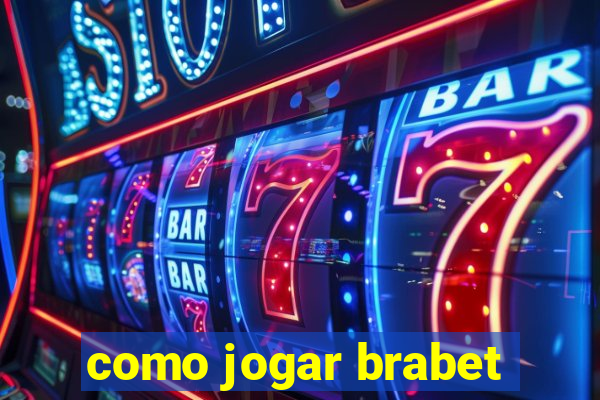 como jogar brabet