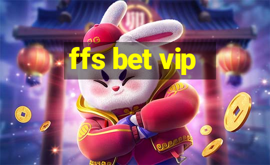 ffs bet vip