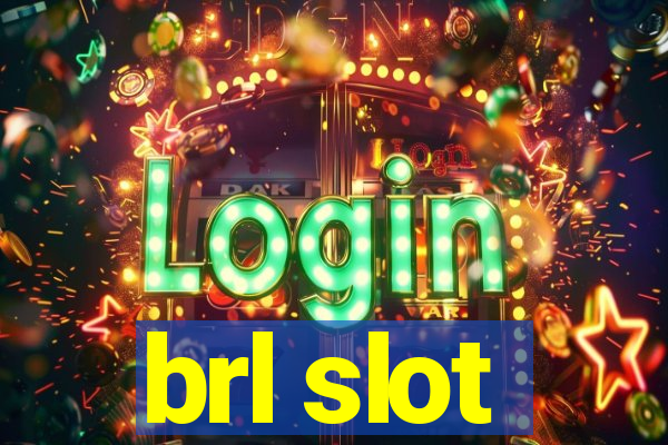 brl slot