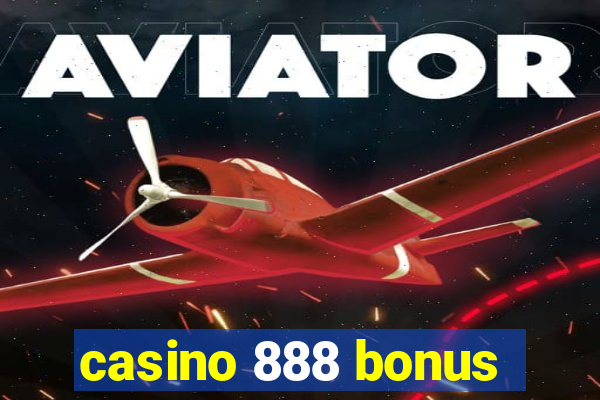 casino 888 bonus