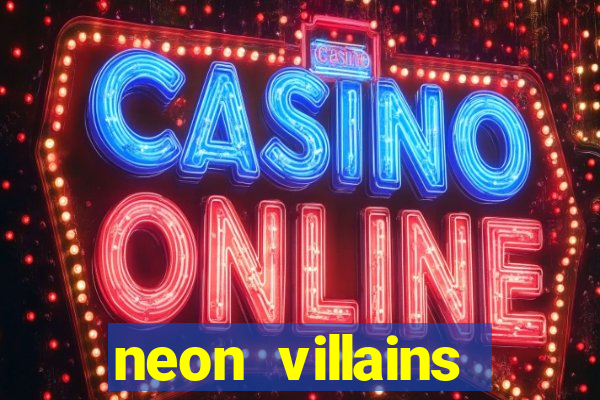 neon villains doublemax slot free play