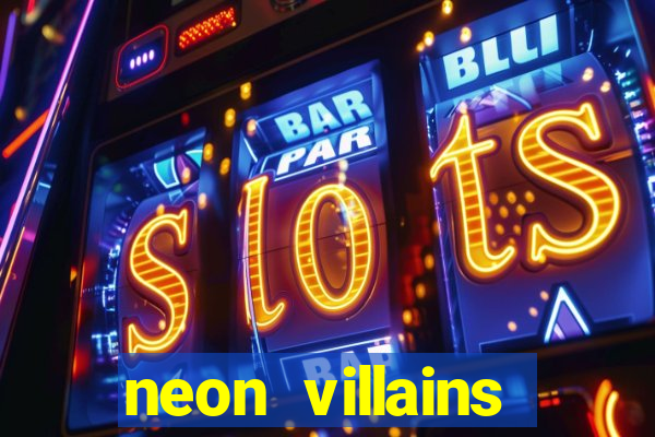 neon villains doublemax slot free play