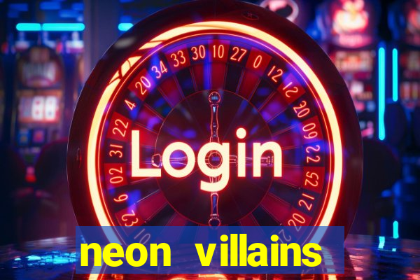 neon villains doublemax slot free play