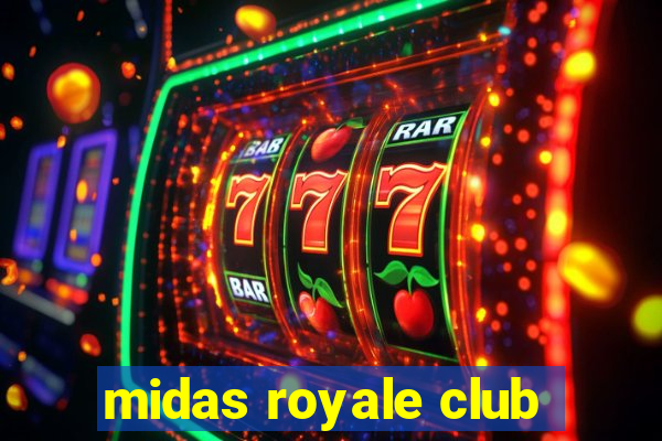 midas royale club