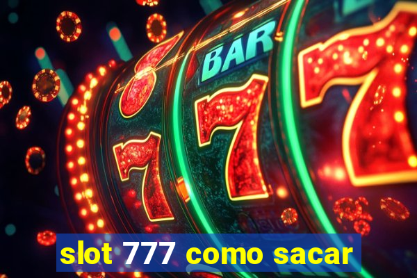 slot 777 como sacar