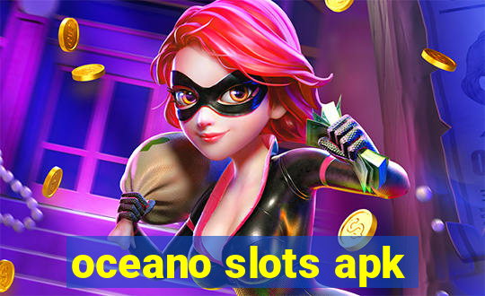 oceano slots apk