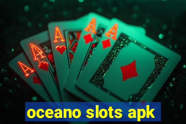 oceano slots apk