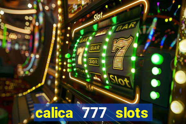 calica 777 slots como sacar