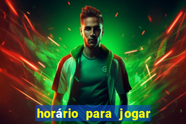 horário para jogar fortune tiger