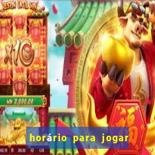 horário para jogar fortune tiger