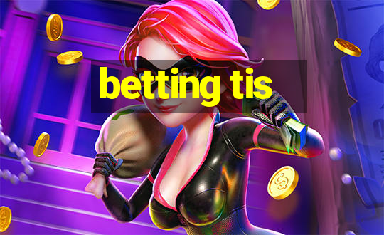 betting tis