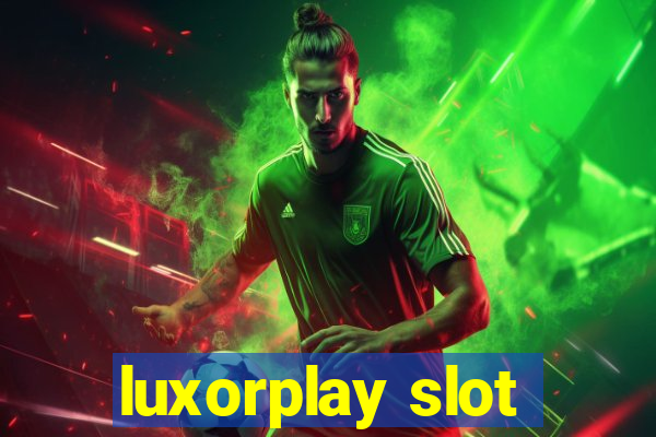 luxorplay slot