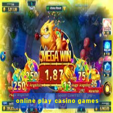 online play casino games