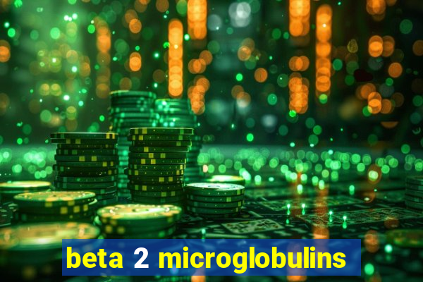 beta 2 microglobulins