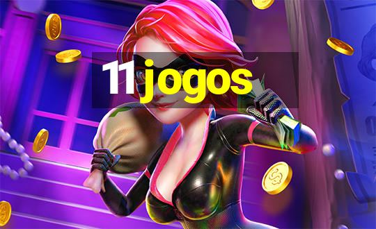 11 jogos