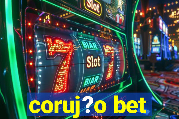 coruj?o bet