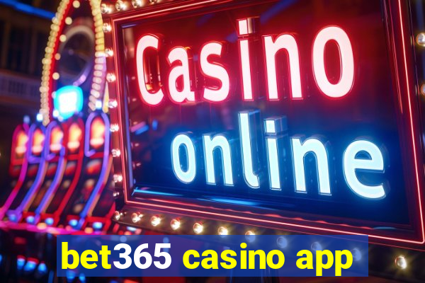 bet365 casino app