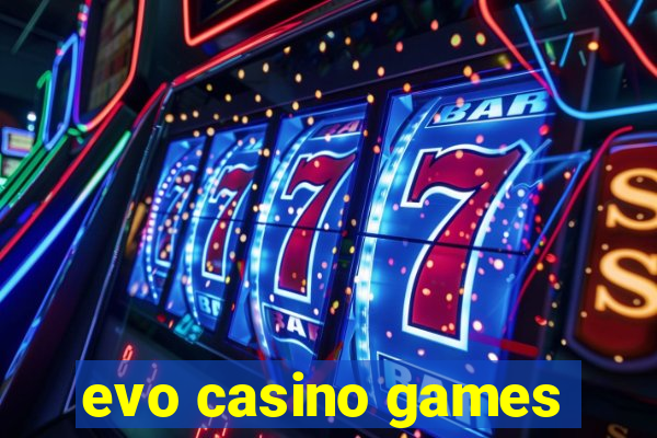 evo casino games