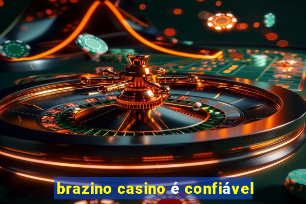 brazino casino é confiável