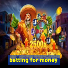 betting for money