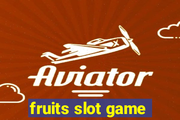 fruits slot game