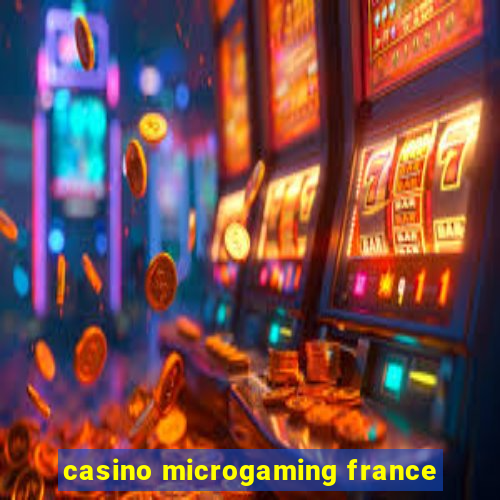 casino microgaming france