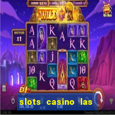 slots casino las vegas slots download