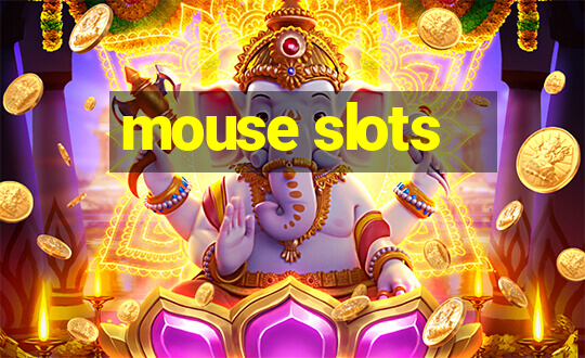 mouse slots