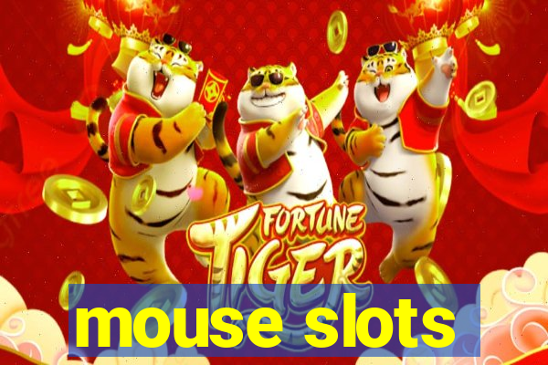 mouse slots