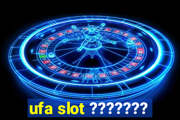 ufa slot ???????