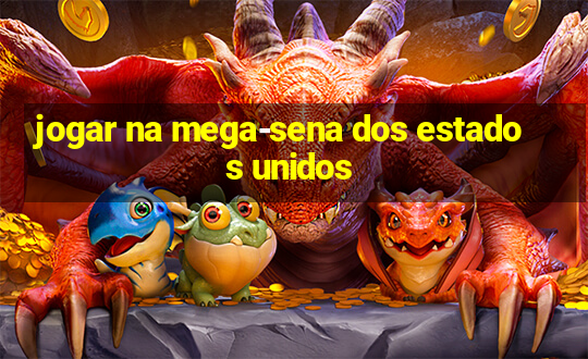 jogar na mega-sena dos estados unidos