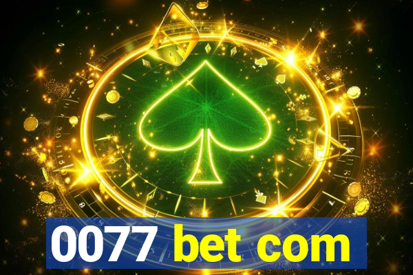 0077 bet com