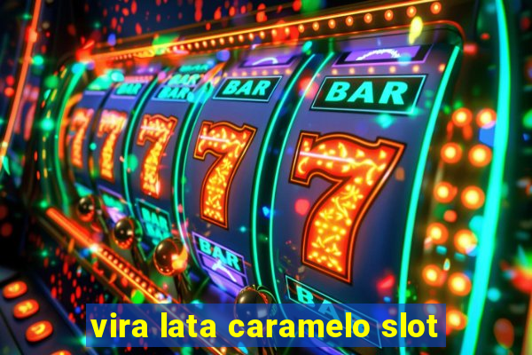 vira lata caramelo slot