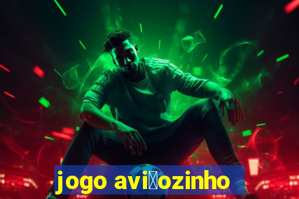 jogo avi茫ozinho