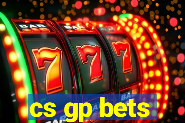 cs gp bets