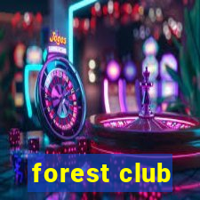 forest club