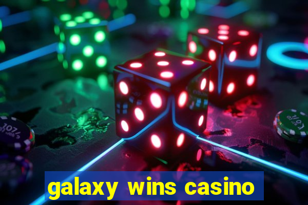 galaxy wins casino