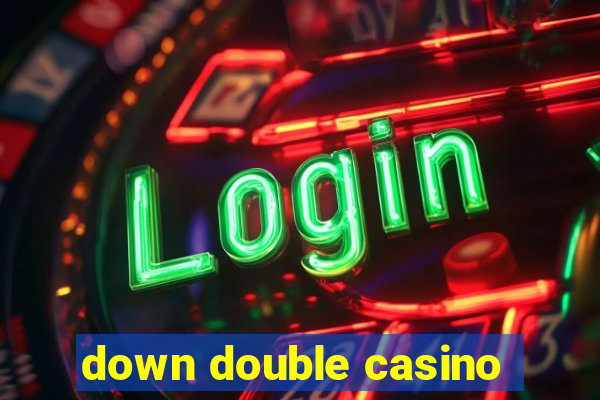 down double casino