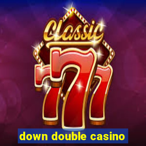 down double casino