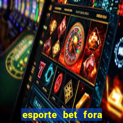 esporte bet fora do ar hoje