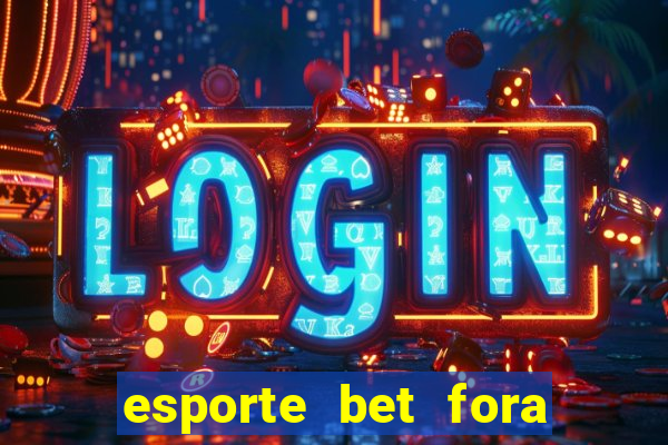 esporte bet fora do ar hoje