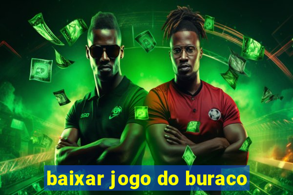 baixar jogo do buraco