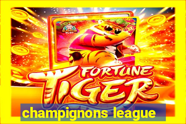 champignons league