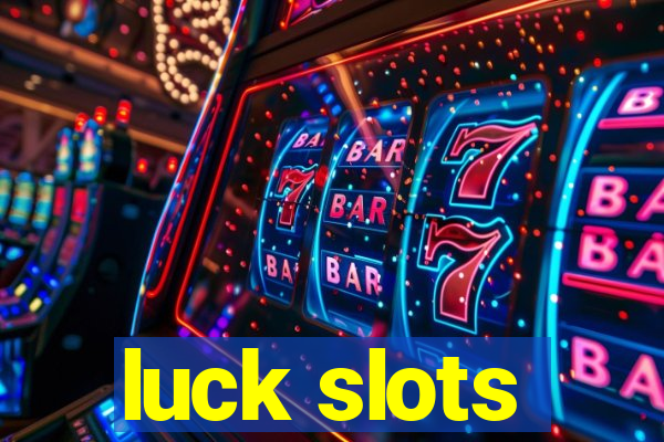 luck slots