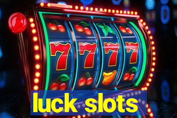 luck slots