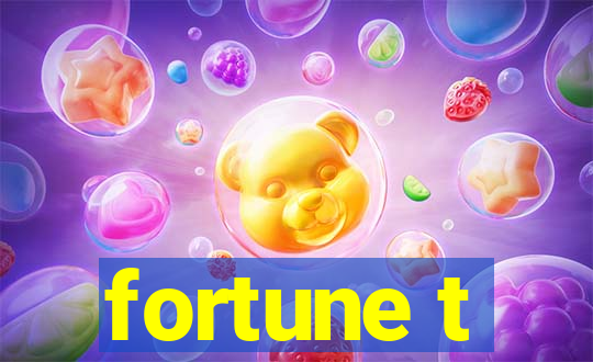 fortune t