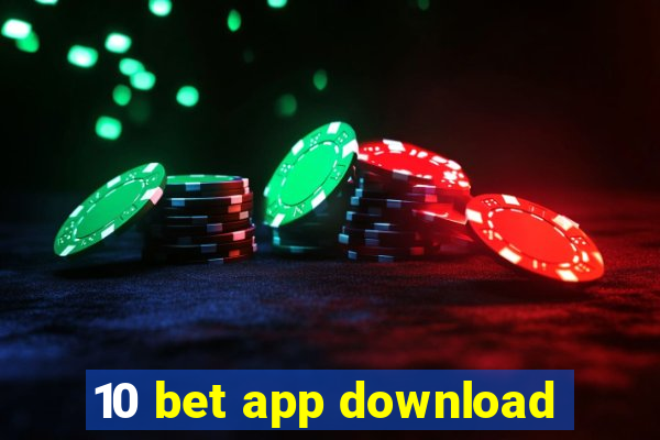 10 bet app download